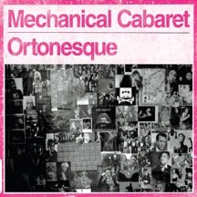 Mechanical Cabaret - Ortonesque in the group OTHER / Övrigt /  at Bengans Skivbutik AB (2084223)