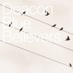 Deacon Blue - Believers (Cd Digi+Cd+Download+Cass