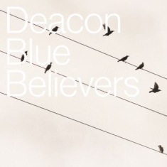 Deacon Blue - Believers (Cd Digi+Cd+Download+Cass