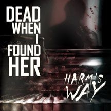 Dead When I Found Her - Harm's Way in the group OTHER / Övrigt /  at Bengans Skivbutik AB (2101921)
