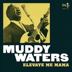 Waters Muddy - Elevate Me Mama