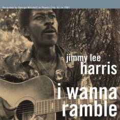 Harris Jimmy Lee - I Wanna Ramble