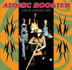 Atomic Rooster - Live In London 27Th July 1972