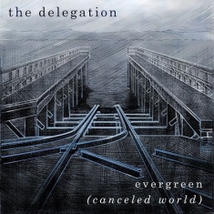 Delegation - Evergreen (Canceled World)