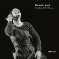 Meredith Monk Ensemble - On Behalf Of Nature