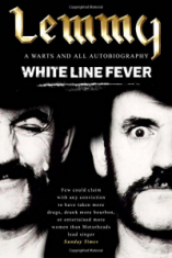 Lemmy Kilmister - White Line Fever. The Autobiography