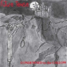 Future Tense - Condemend To The Gallow  (2 Lp) + B
