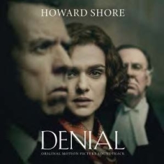 Filmmusik - Denial (Howard Shore) in the group OTHER / Övrigt /  at Bengans Skivbutik AB (2168022)