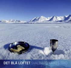 Svalbard Kirkes Trio - Det Blå Loftet