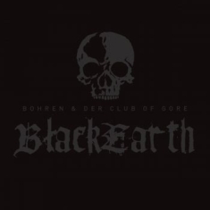Bohren And Der Club Of Gore - Black Earth