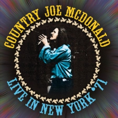 Mcdonald Country Joe - Live In New York 1971