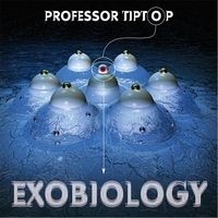 Professor Tip Top - Exobiology in the group CD / Rock at Bengans Skivbutik AB (2196369)