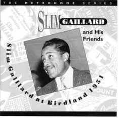 Gaillard Slim - At Birdland 1951