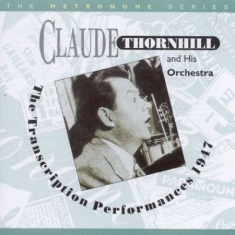 Thornhill Claude - 1947 Transcription Performances