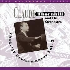 Thornhillclaude & His Orchestra - 1946-47 Performances Vol. 2 in the group OTHER / Övrigt /  at Bengans Skivbutik AB (2236332)