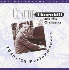 Thornhill Claude - 1949-53 Performances