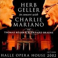 Geller Herb / Charlie Mariano - Halle Opera House 2002 in the group OTHER / Övrigt /  at Bengans Skivbutik AB (2236429)