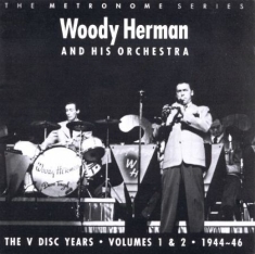 Herman Woody - V-Disc Years 1 & 2: 1944-46