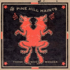 Pine Hill Haints - Those Who Wonder