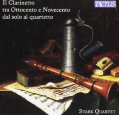 Stark Quartet - The Clarinet In The 19Th And 20Th C