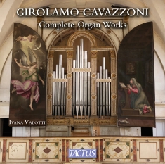 Ivana Valotti - Complete Organ Works