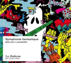 Le Balcon Maxime Pascal - Symphonie Fantastique
