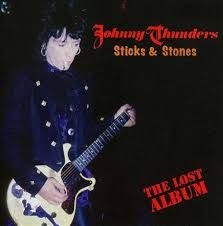 Thunders Johnny - Sticks & Stones - The Lost Album in the group OTHER / Övrigt /  at Bengans Skivbutik AB (2248429)