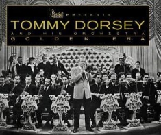 Dorsey Tommy & His Orchestra - Golden Era