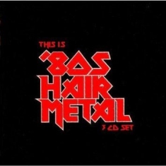 Blandade Artister - This Is '80S Hair Metal