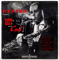 GORDON DEXTER - Dexter Blows Hot And Cool