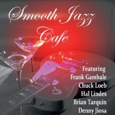 Smooth Jazz Cafe - Smooth Jazz Cafe Feat. Frank Gambal