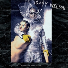 Wilson Gary - Alone With Gary Wilson