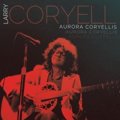 Coryell Larry - Aurora Coryellis