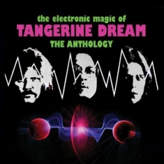 Tangerine Dream - Electronic Magic Of Tangerine Dream