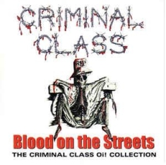 Criminal Class - Blood On The Streets