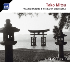 Dadure Franck The Fakir Orchestra - Tako Mitsu