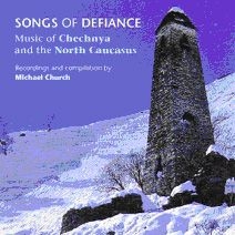 Blandade Artister - Songs Of Defiance - Music Of Chechn in the group CD / Elektroniskt at Bengans Skivbutik AB (2255850)