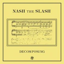 Nash The Slash - Decomposing in the group VINYL / Pop at Bengans Skivbutik AB (2260185)