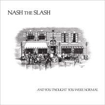 Nash The Slash - And You Thought You Were Normal (Sp in the group OTHER / Övrigt /  at Bengans Skivbutik AB (2260190)