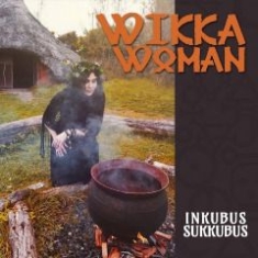 Inkubus Sukkubus - Wikka Woman in the group CD / Rock at Bengans Skivbutik AB (2262826)