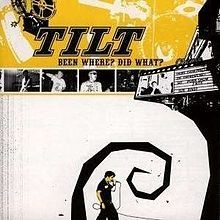 Tilt - Been Where? Did What? in the group CD / Pop-Rock at Bengans Skivbutik AB (2279021)