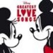 Blandade Artister - Disney Greatest Love Songs in the group OTHER / Övrigt /  at Bengans Skivbutik AB (2280937)