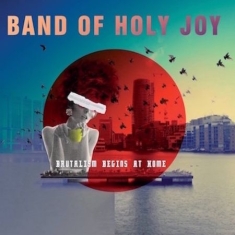 Band Of Holy Joy - Brutalism Begins At Home (10