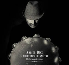 Diaz  Xabier E Adufeiras De Salitre - The Tambourine Man in the group CD / Elektroniskt at Bengans Skivbutik AB (2281360)
