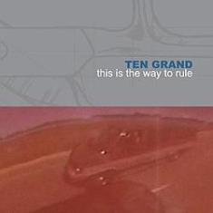 Ten Grand - This Is The Way To Rule in the group CD / Rock at Bengans Skivbutik AB (2288185)