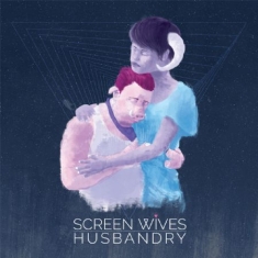 Screen Wives - Husbandry