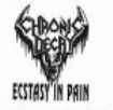 Chronic Decay - Ecstacy In Pain in the group OTHER / Övrigt /  at Bengans Skivbutik AB (2301889)