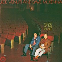 Venuti Joe & Dave Mckenna - Alone At The Palace in the group OTHER / Övrigt /  at Bengans Skivbutik AB (2370118)