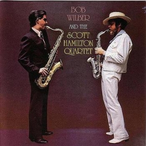 Wilber Bob - Bob Wilber And The Scott Hamilton Q