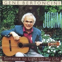 Bertoncini Gene - Jobim/Someone To Light Up My in the group OTHER / Övrigt /  at Bengans Skivbutik AB (2370184)